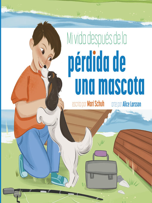 Title details for Mi vida después de la pérdida de una mascota by Mari Schuh - Available